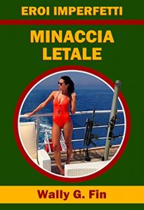 Baixar Eroi imperfetti – Minaccia letale (Italian Edition) pdf, epub, eBook