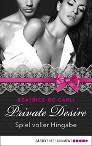 Baixar Private Desire – Spiel voller Hingabe (Private Desires 8) (German Edition) pdf, epub, eBook