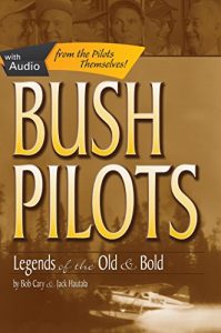 Baixar Bush Pilots: Legends of the Old and Bold pdf, epub, eBook