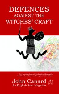 Baixar Defences Against the Witches’ Craft – Anti-cursing Charms from English Folk Magick, Traditional Witchcraft and the Grimoire Traditions (English Edition) pdf, epub, eBook