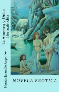 Baixar La Amorosa y Dulce Hermafrodita (Spanish Edition) pdf, epub, eBook
