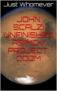 Baixar John Scalzi Unfinished Asimov Project: Doom (English Edition) pdf, epub, eBook