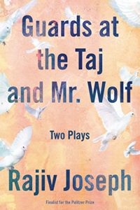 Baixar Guards at the Taj and Mr. Wolf: Two Plays pdf, epub, eBook