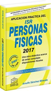 Baixar APLICACION PRACTICA DEL ISR PERSONAS FISICAS 2017 (Spanish Edition) pdf, epub, eBook