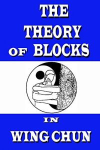 Baixar The theory of blocks in wing chun (English Edition) pdf, epub, eBook
