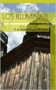 Baixar Los Illuminati: Y el Nuevo Orden Mundial (Spanish Edition) pdf, epub, eBook