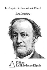 Baixar Les Anglais et les Russes dans le Caboul (French Edition) pdf, epub, eBook