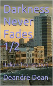 Baixar Darkness Never Fades 1/2: Italian Translation (Italian Edition) pdf, epub, eBook