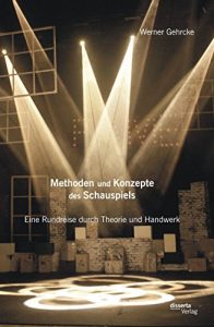 Baixar Methoden und Konzepte des Schauspiels: Eine Rundreise durch Theorie und Handwerk pdf, epub, eBook