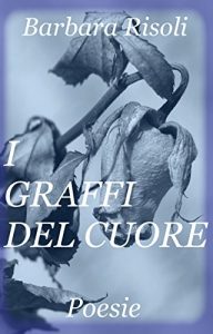 Baixar I GRAFFI DEL CUORE: Poesie (Italian Edition) pdf, epub, eBook
