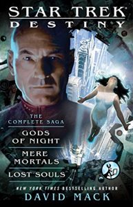 Baixar Destiny: The Complete Saga: Gods of Night, Mere Mortals, and Lost Souls (Star Trek) (English Edition) pdf, epub, eBook