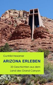 Baixar Arizona erleben: 33 Geschichten aus dem Land des Grand Canyon (German Edition) pdf, epub, eBook