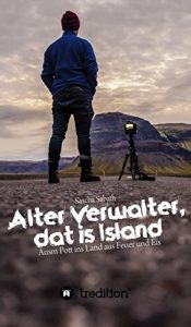 Baixar Alter Verwalter, dat is Island: Ausm Pott ins Land aus Feuer und Eis (German Edition) pdf, epub, eBook