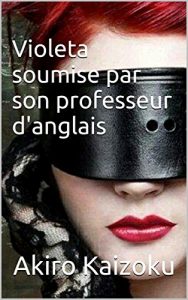 Baixar Violeta soumise par son professeur d’anglais (French Edition) pdf, epub, eBook