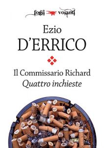 Baixar Il commissario Richard. Quattro inchieste (Fogli volanti) pdf, epub, eBook