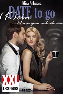 Baixar Date to go – (K)ein Mann zum mitnehmen (XXL-Leseprobe) (German Edition) pdf, epub, eBook