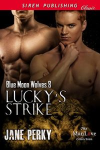 Baixar Lucky’s Strike﻿ [Blue Moon Wolves 8] (Siren Publishing Classic ManLove) pdf, epub, eBook