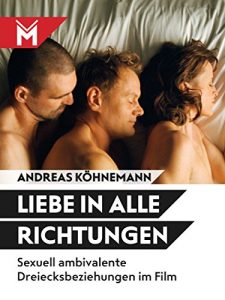 Baixar Liebe in alle Richtungen: Sexuell ambivalente Dreiecksbeziehungen im Film (German Edition) pdf, epub, eBook