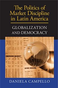 Baixar The Politics of Market Discipline in Latin America: Globalization and Democracy pdf, epub, eBook