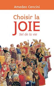 Baixar Choisir la joie: Sel de la vie (EDB) pdf, epub, eBook