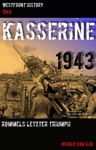 Baixar KASSERINE 1943: ROMMELS LETZTER TRIUMPH (Westfront History) (German Edition) pdf, epub, eBook
