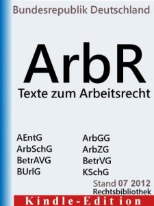 Baixar Texte zum Arbeitsrecht – Arbeitnehmer-Entsendegesetz (AEntG), Arbeitsgerichtsgesetz, Arbeitsschutzgesetz (ArbSchG), Betriebsverfaessungsgesetz (BetrVG), … Gesetze 36) (German Edition) pdf, epub, eBook