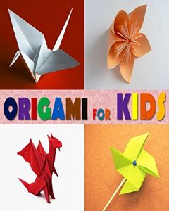 Baixar Origami for Kids: An Origami Book for Beginners, Teens and Adults (English Edition) pdf, epub, eBook