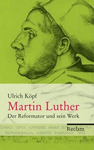 Baixar Martin Luther: Der Reformator und sein Werk (German Edition) pdf, epub, eBook
