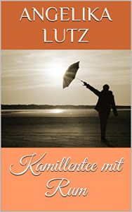 Baixar Kamillentee mit Rum (German Edition) pdf, epub, eBook
