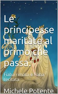 Baixar Le principesse maritate al primo che passa. (Italian Edition) pdf, epub, eBook