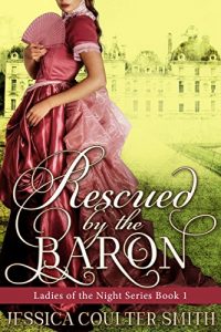 Baixar Rescued By The Baron (Ladies Of The Night Book 1) (English Edition) pdf, epub, eBook