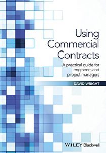 Baixar Using Commercial Contracts: A Practical Guide for Engineers and Project Managers pdf, epub, eBook