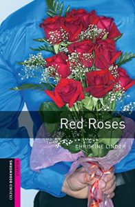 Baixar Red Roses Starter Level Oxford Bookworms Library: 250 Headwords pdf, epub, eBook