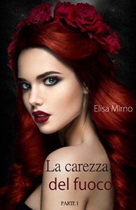 Baixar La carezza del fuoco: Parte I (Italian Edition) pdf, epub, eBook