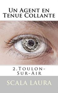 Baixar Un Agent en Tenue Collante (Toulon-Sur-Air t. 2) (French Edition) pdf, epub, eBook