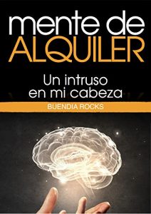 Baixar Mente de alquiler: Un intruso en mi cabeza (Spanish Edition) pdf, epub, eBook