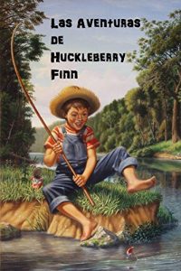 Baixar Las Aventuras de Huckleberry Finn: The Adventures of Huckleberry Finn, Spanish edition pdf, epub, eBook