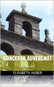 Baixar CONCERTO AUVERGNAT: ROMAN (French Edition) pdf, epub, eBook