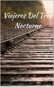 Baixar VIAJEROS DEL TREN NOCTURNO (Spanish Edition) pdf, epub, eBook