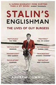 Baixar Stalin’s Englishman: The Lives of Guy Burgess: The Lives of Guy Burgess (English Edition) pdf, epub, eBook
