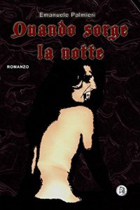 Baixar Quando sorge la Notte: Cronache dei Vampiri di Roma (Italian Edition) pdf, epub, eBook