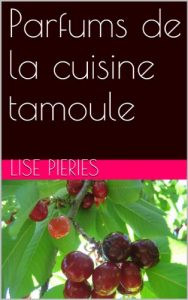 Baixar Parfums de la cuisine tamoule (riz et cari cuisine du Srilanka t. 3) (French Edition) pdf, epub, eBook
