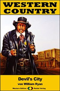 Baixar WESTERN COUNTRY 216: Devil’s City (Western-Reihe) (German Edition) pdf, epub, eBook