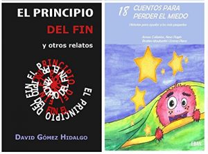 Baixar El principio del fin y 18 cuentos para perder el miedo: COMBO de relatos (Spanish Edition) pdf, epub, eBook
