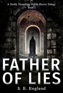 Baixar Father of Lies: A Darkly Disturbing Occult Horror Trilogy – Book 1 (English Edition) pdf, epub, eBook