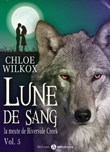 Baixar Lune de sang – La meute de Riverside Creek 5 (French Edition) pdf, epub, eBook
