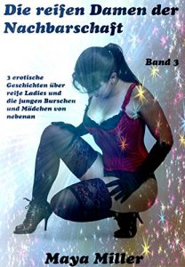 Baixar Die reifen Damen der Nachbarschaft, Band 3 (German Edition) pdf, epub, eBook