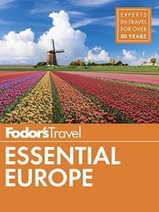 Baixar Fodor’s Essential Europe: The Best of 25 Exceptional Countries (Full-color Travel Guide) pdf, epub, eBook