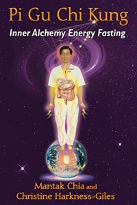 Baixar Pi Gu Chi Kung: Inner Alchemy Energy Fasting pdf, epub, eBook