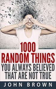 Baixar 1000 Random Things You Always Believed That Are Not True (English Edition) pdf, epub, eBook